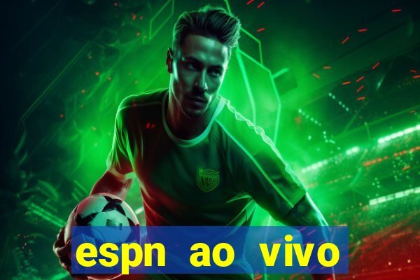 espn ao vivo online gratis